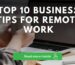 top 10 business tips remote work